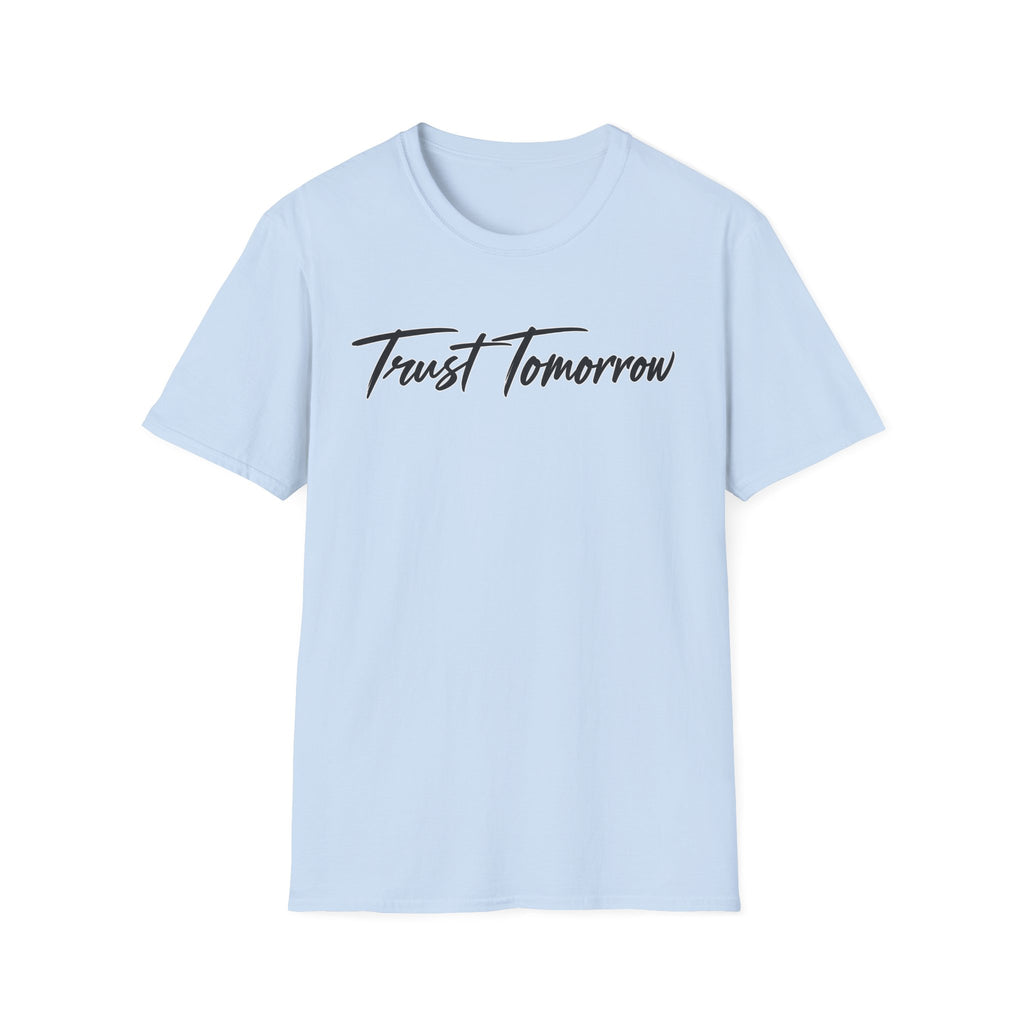 Trust Tomorrow T-Shirt — Inspirational Script Tee for Optimism & Mental Wellness