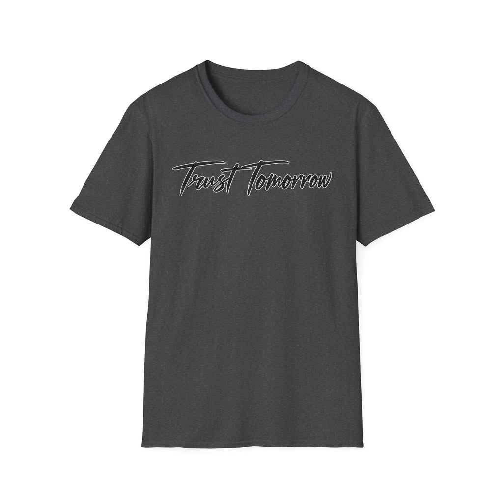 Trust Tomorrow T-Shirt — Inspirational Script Tee for Optimism & Mental Wellness