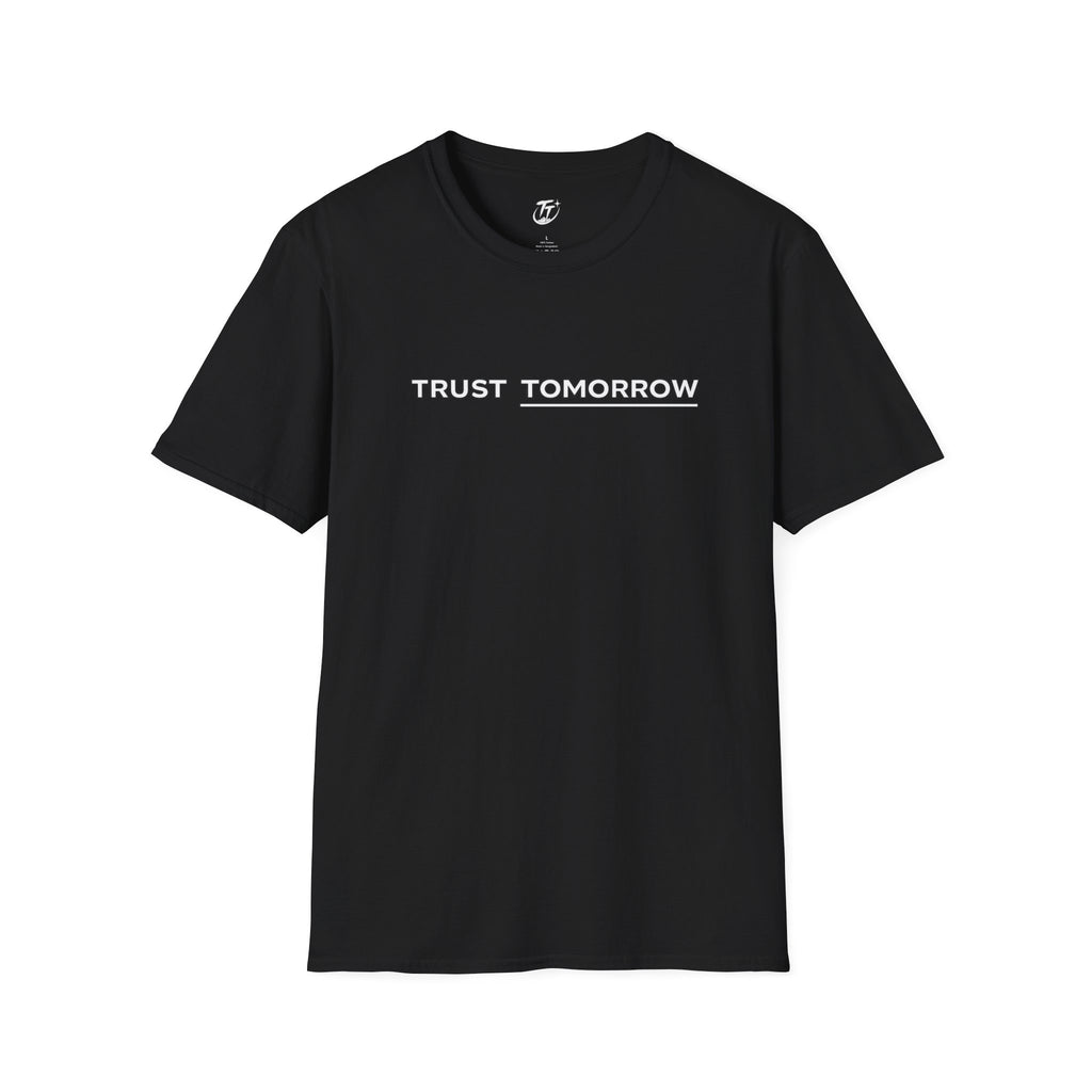 Trust Tomorrow T‑Shirt — Minimal Inspirational Graphic Tee